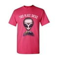 thumbnail image 1 of Tee Hunt This Place Sucks T-Shirt Funny UFO Alien Space Universe Earth Mens Shirt, Hot Pink, Large, 1 of 5
