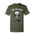 thumbnail image 1 of Tee Hunt This Place Sucks T-Shirt Funny UFO Alien Space Universe Earth Mens Shirt, Military Green, 4X-Large, 1 of 5