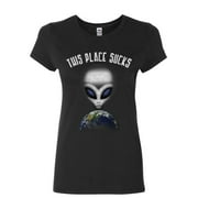Tee Hunt This Place Sucks Women's T-Shirt Funny UFO Alien Space Universe Earth Shirt