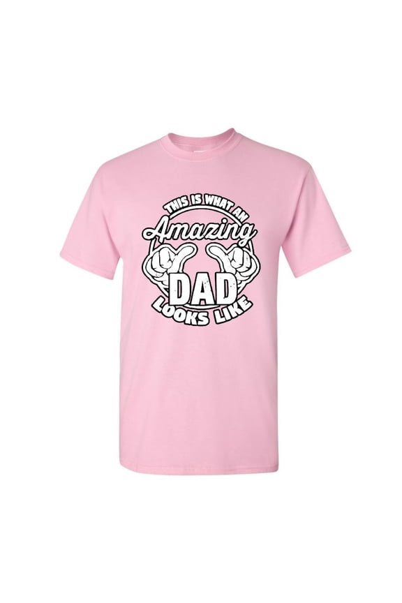 This is What an Amazing Dad Looks Like T-Shirt Father`s Day Gift, Light Pink, Large