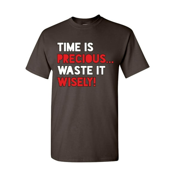 Tee Hunt Time is Precious Waste it Wisely T-Shirt College Humor Lazy Fun Mens Shirt, Brown, 4X-Large