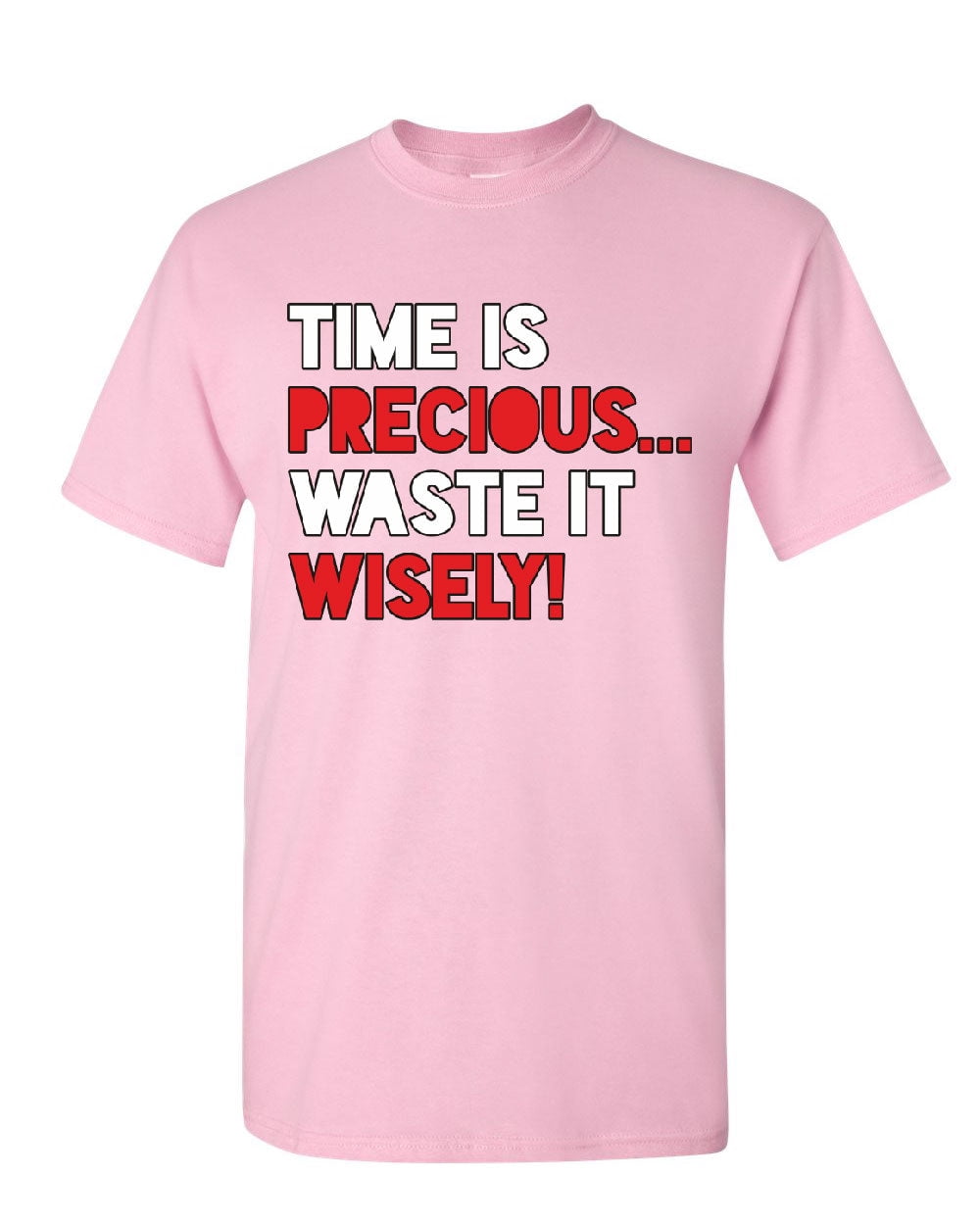 Tee Hunt Time is Precious Waste it Wisely T-Shirt College Humor