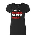 thumbnail image 1 of Tee Hunt Time is Precious Waste it Wisely Women's T-Shirt College Humor Lazy Fun Shirt, 1 of 4