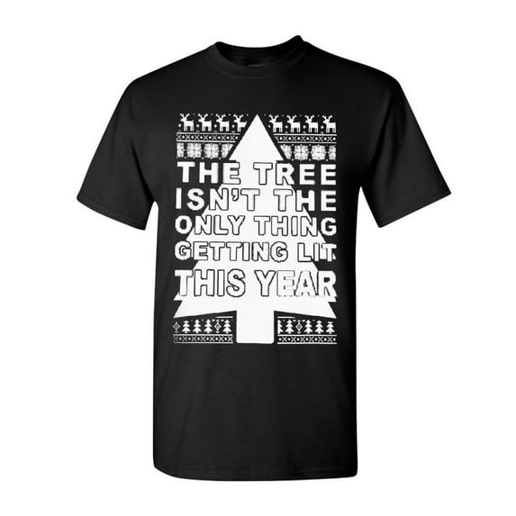 Tee Hunt Tree Isn't The Only Thing Getting Lit Ugly T-Shirt Christmas Men's Novelty Shirt, Black, 4X-Large