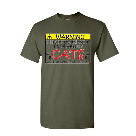 Tee Hunt Warning! This Person Will Talk About Cats T-Shirt Kitten Purr Mens Shirt, Military Green, 5X-Large