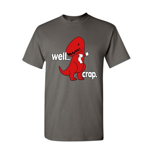 Tee Hunt Well Crap T-Shirt Funny T-Rex Fail Short Hands Tyrannosaurus Mens Shirt, Charcoal, Small