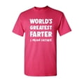 thumbnail image 1 of Tee Hunt World's Greatest Farter I Mean Father T-Shirt Dad Father's Day, Hot Pink, Small, 1 of 5