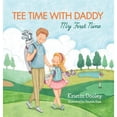 thumbnail image 1 of Pre-Owned Tee Time With Daddy: My First Nine (Hardcover) 069210383X 9780692103838, 1 of 1