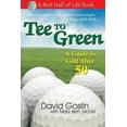 thumbnail image 1 of Tee to Green: A Guide to Golf After 50 (Paperback), 1 of 1