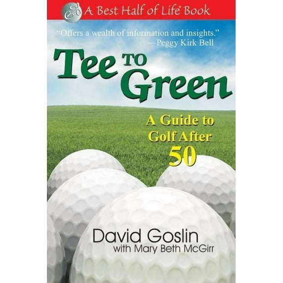 Tee to Green: A Guide to Golf After 50 (Paperback)
