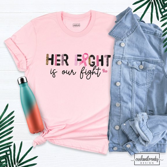 TeeFit Cancer Support Shirt, Her Fight Is Our Fight Shirt, Motivational T Shirt, Family Cancer Shirt, Cancer Shirts For Women, Cancer Support Shirt TSHIRT All Size S-5XL