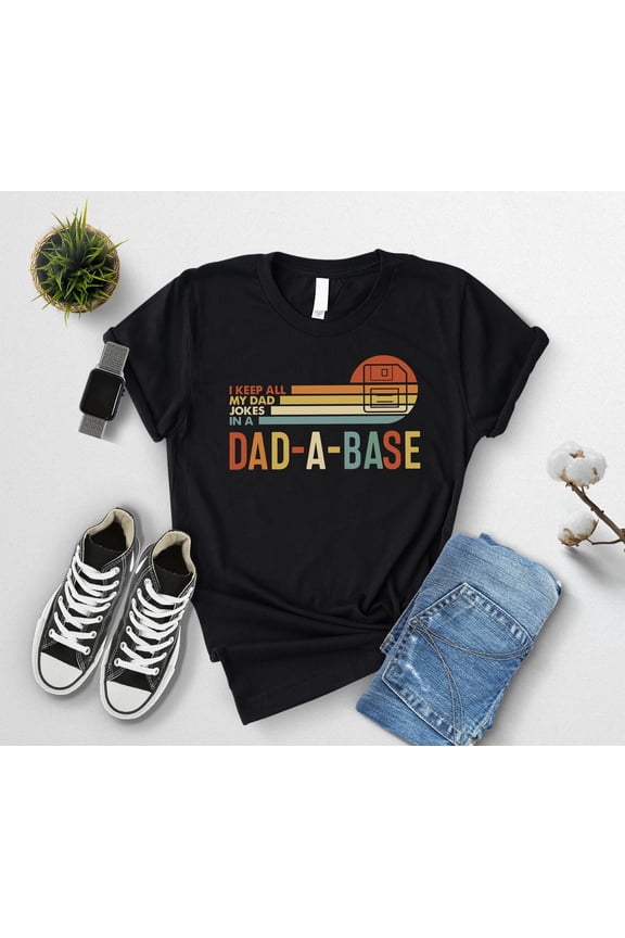 Dad-A-Base Shirt, Retro Dad Shirts, Tech Dad Gift, Father's Day Gift for Nerdy Dad, Dad Joke Tshirt, Dad T-Shirt for Men, Dada TshirtT-shirt and Sweatshirt All Size S-5XL