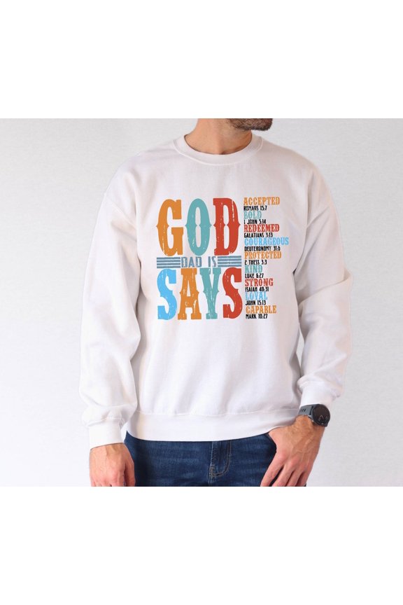 God Says Dad Is Fathers Day Sweatshirt, Christian Dad Sweatshirt, Dad Is Protected, Bible Verses Sweater, Gifts For Dad, Retro Dad Quotes T-Shirt And Sweatshirt All Size S-5Xl