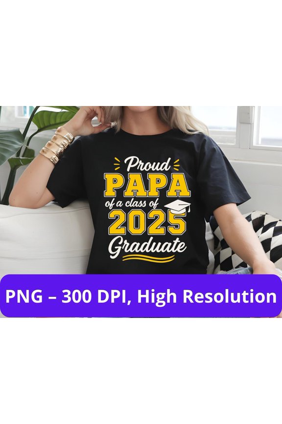 Proud Dad Class of 2025 – Graduation Shirt Design for Dad – Only T-shirt and Sweatshirt All Size S-5XL
