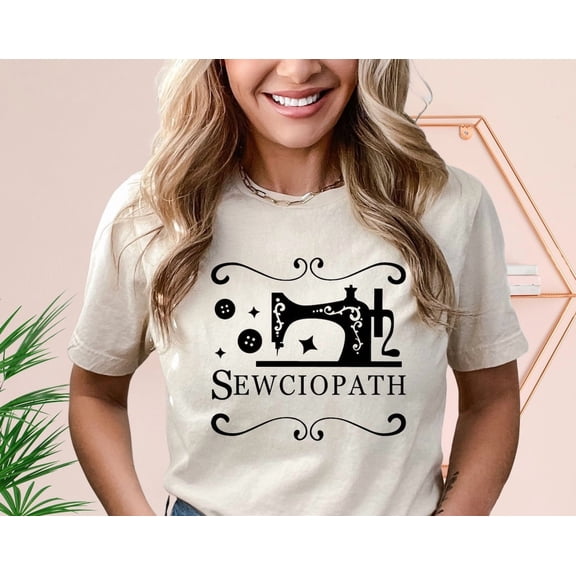 TeeFit Sewing Shirt, Sew TShirt, Women Shirt, Sewciopath Tee, Shirts for Women, Sewing Lover Shirt, Quilter Gift TSHIRT All Size S-5XL