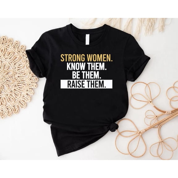 TeeFit Strong Women Empowerment Shirt: Inspirational Feminist Tee T-shirt and Sweatshirt All Size S-5XL