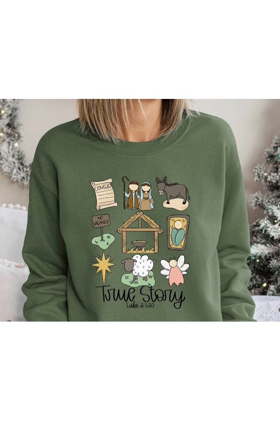 True Story Nativity Winter Holiday Sweatshirt ,Winter Holiday Jesus Sweatshirt,Jesus Winter Holiday Shirt,Faith Based Winter Holiday Tee,True Story Shirt TSHIRT All Size S-5XL