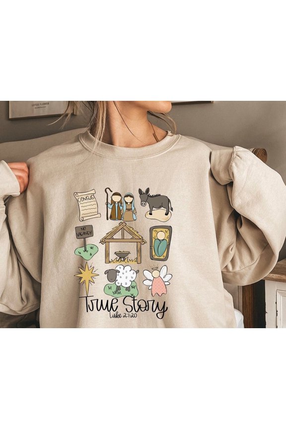 True Story Nativity Winter Holiday Sweatshirt ,Winter Holiday Jesus Sweatshirt,Jesus Winter Holiday Shirt,Faith Based Winter Holiday Tee,True Story Shirt TSHIRT All Size S-5XL