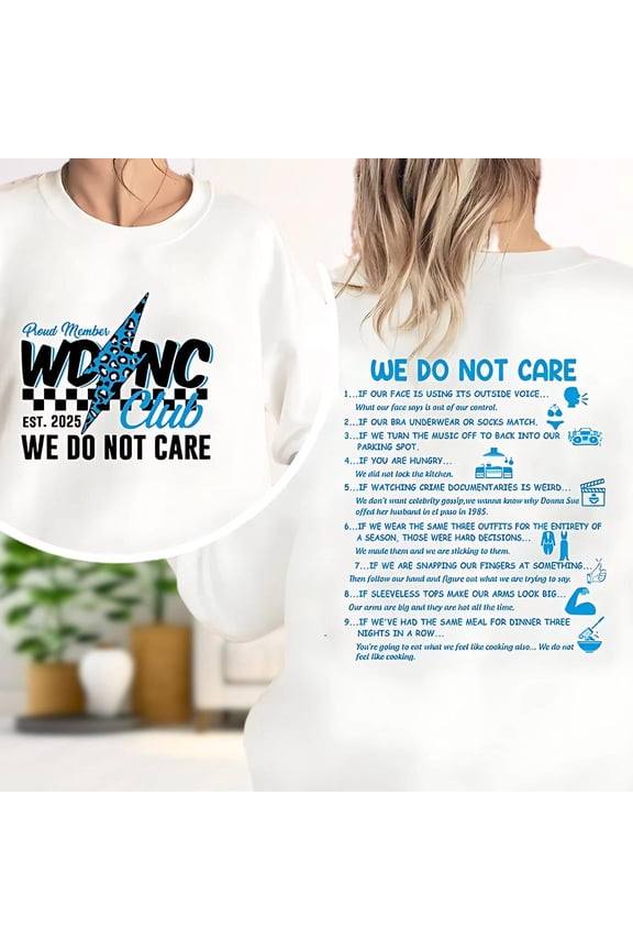 WDNC 2Side Shirt, We Do Not Care Club Tee, I Don't Care T-shirt, Menopause Perimenopause Shirt, T-shirt For Men, For Women TSHIRT All Size S-5XL