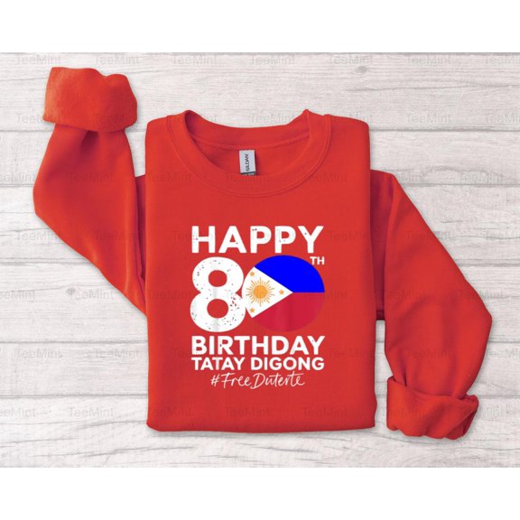 TeeMint32 Happy 80th Birthday Tatay Digong Duterte PRRD Free Philippine President Unisex T-Shirt, SW, Hoodie Unisex, up to 5XL