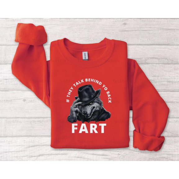 TeeMint33 If They Talk Behind Your Back Fart Funny Joke Design Humor Quote Graphic Unisex T-Shirt, SW, Hoodie Unisex, up to 5XL