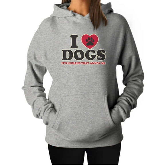 TeeStars - I Love Dogs It's Humans That Annoy me Funny Women Hoodie XX-Large Gray