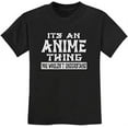 thumbnail image 1 of TeeStars - It's An Anime Thing You Wouldn't Understand Kids T-Shirt X-Large Black, 1 of 2