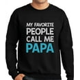 thumbnail image 1 of TeeStars My Favorite People Call Me PAPA Sweatshirt - Thoughtful Gift for Grandpa - Small Size, Navy Color - Ideal Present for Father's Day, Grandparent's Day, Birthday, or Christmas, 1 of 3