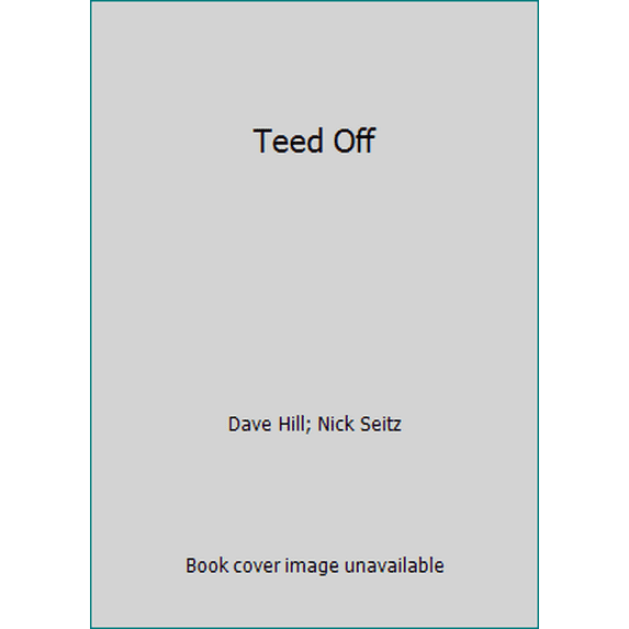 Pre-Owned Teed Off (Hardcover) 0139022473 9780139022470