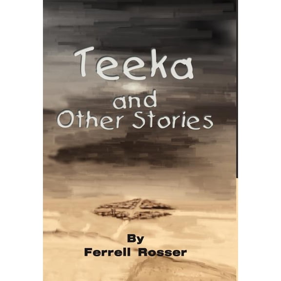 Teeka and Other Stories, (Hardcover)