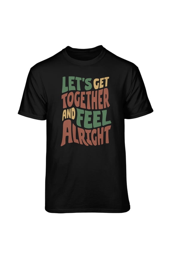 Men's Black Let's Get Together and Feel Alright Relaxed Fit Short Sleeve Graphic T-Shirt