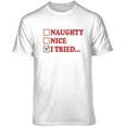 thumbnail image 1 of Teelocity Naughty Nice I Tried Graphic T-Shirt (X-Large - Standard Fit, White Red Art), 1 of 4