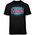 thumbnail image 1 of Teelocity Neon Light Positive Vibes Only Graphic T-Shirt (Medium - Standard Fit, Black), 1 of 4