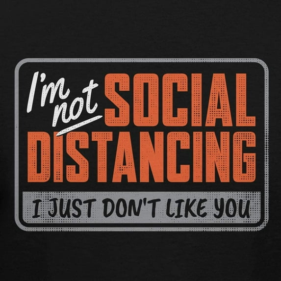 Teelocity Not Social Distancing Graphic T-Shirt (Medium - Standard Fit, Black)