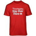 thumbnail image 1 of Teelocity Stay Over There Graphic T-Shirt (2XL - Standard Fit, Red), 1 of 4