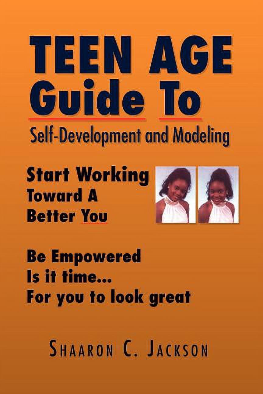 Teen Age Guide to Self-Development and Modeling (Paperback) - Walmart.com