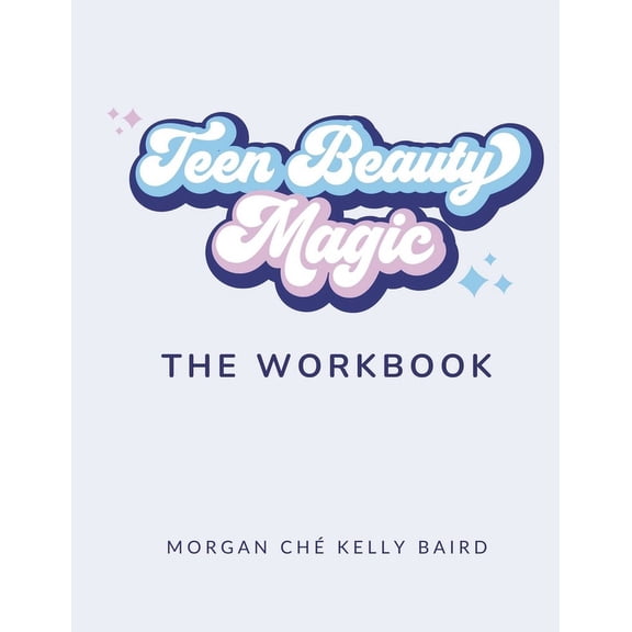 Teen Beauty Magic : The Workbook (Paperback)