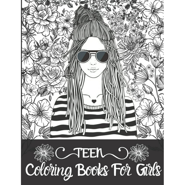 Teen Coloring Books For Girls: Fun Hair Styles, Great gift for girls;  Detailed Drawings for Older Girls & Teenagers, Flowers, Anti-Stress  Coloring Bo (Paperback)