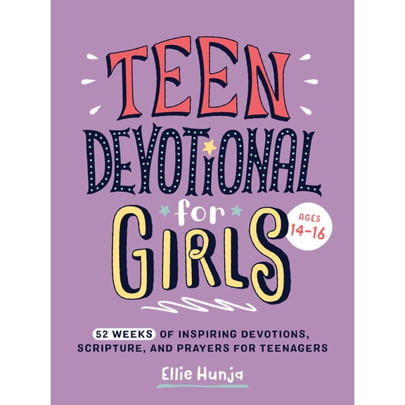 Teen Devotional for Girls: 52 Weeks of Inspiring Devotions, Scripture, and Prayers for Teenagers (Easter Gifts for Young, (Paperback)