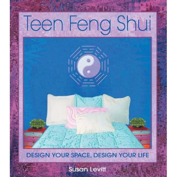 Pre-Owned Teen Feng Shui : Design Your Space, Design Your Life (Paperback)