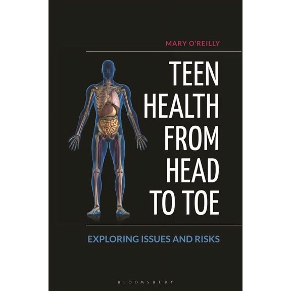 Teen Health from Head to Toe: Exploring Issues and Risks, (Hardcover)