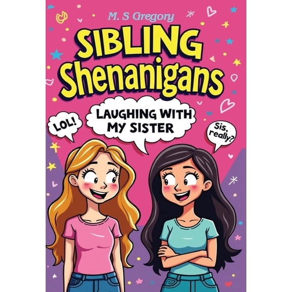 Teen Jokes Sibling Shenanigans: Laughing with my sister, (Paperback)