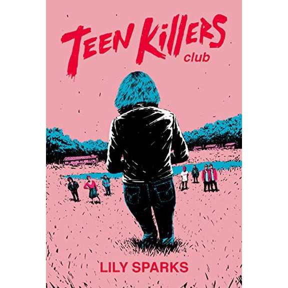 Pre-Owned Teen Killers Club (Hardcover) 1643852299 9781643852294