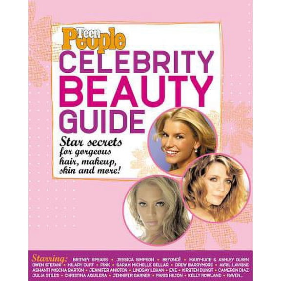 Pre-Owned Teen People: Celebrity Beauty Guide: Star Secrets for Gorgeous Hair, Makeup, Skin and More! (Paperback) by Teen People Magazine