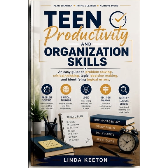 Therapy Sessions for Children Teen Productivity and Organization Skills: An easy guide to problem solving, critical thinking, logic, decision making, , (Paperback)