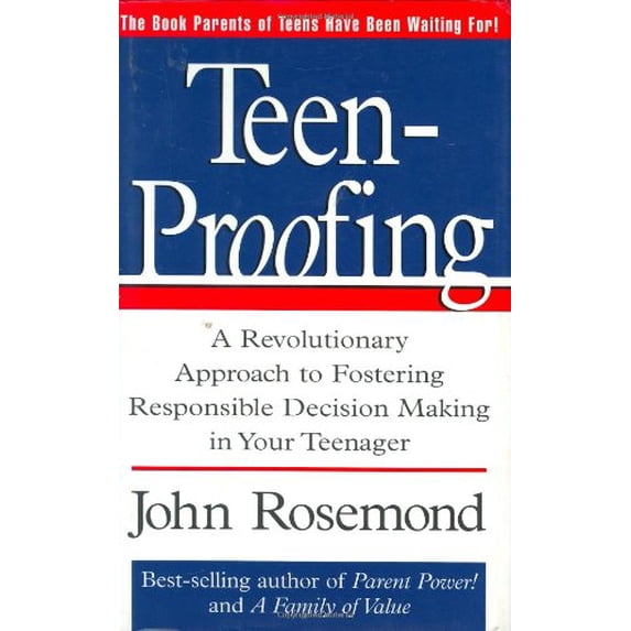 Pre-Owned Teen-Proofing: A Revolutionary Approach to Fostering Reponsible Decision Making in Your Teenager (Hardcover) 0836227654 9780836227659