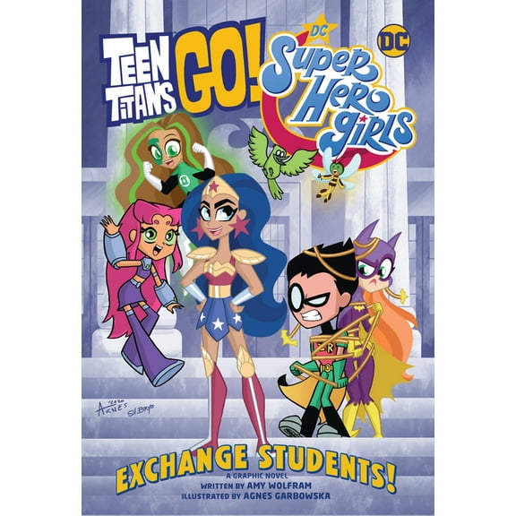 Teen Titans Go!/DC Super Hero Girls: Exchange Students! (Paperback)