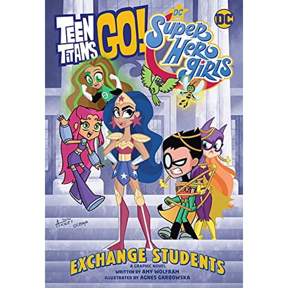 Pre-Owned Teen Titans Go!/DC Super Hero Girls: Exchange Students! (Paperback) 1779508913 9781779508911