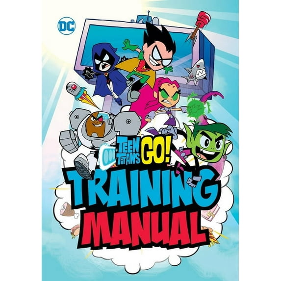 Teen Titans Go! Training Manual