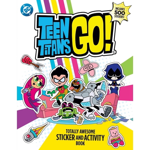 Teen Titans Teen Titans Go! Totally Awesome Sticker and Activity Book, Book 2, (Paperback)